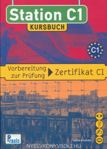 Station C1 - Kursbuch: Vorbereitung zur Prüfung Zertifikat C1