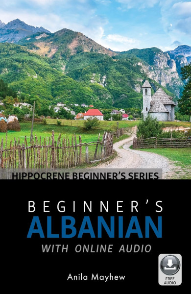 Beginner's Albanian with Online Audio - Hippocrene Beginner's Series