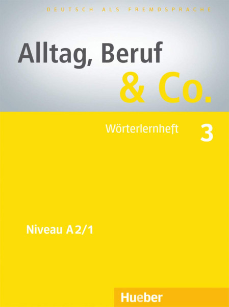 Alltag, Beruf & Co. 3 Wörterlernheft
