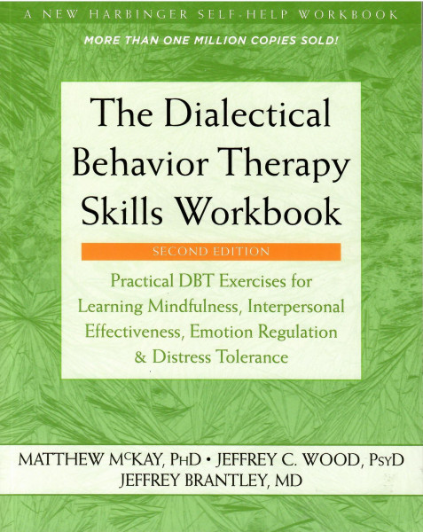 Dialectical Behavior Therapy Skills Workbook