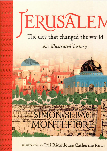 Simon Sebag Montefiore: Jerusalem - An Illustrated History - Abridged