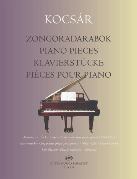 Kocsár Miklós: Zongoradarabok (Miniature, Öt kis zongoradarab, Négy vázlat, Sonatina)