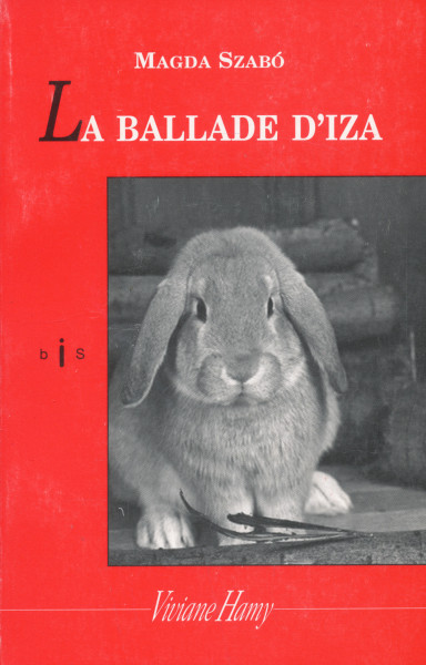 Szabó Magda: La ballade d'Iza (Pilátus francia nyelven)
