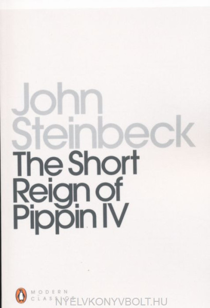 John Steinbeck: The Short Reign of Pippin IV.