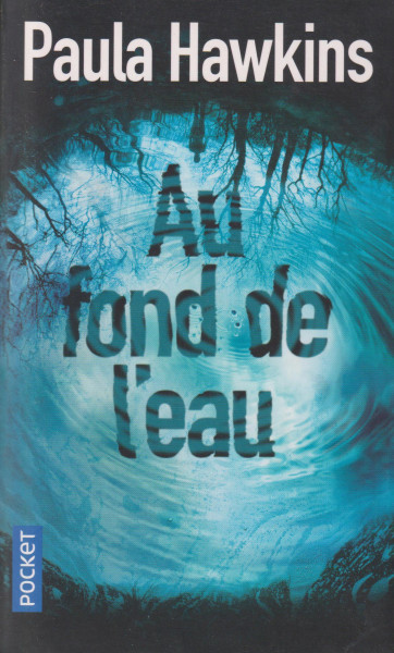 Paula Hawkins: Au fond de l'eau