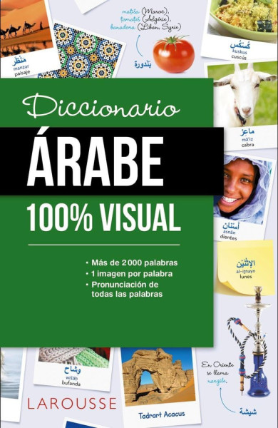 Diccionario de árabe 100% Visual (Larousse - Diccionarios Visuales)