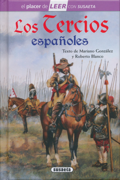 Los Tercios espanoles (El placer de LEER con Susaeta - nivel 4)