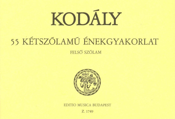 Kodály Zoltán: 55 kétszólamú énekgyakorlat - felső szólam