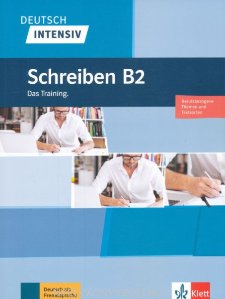 Deutsch intensiv Schreiben B2: Das Training
