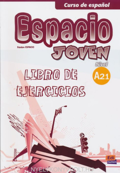 Espacio joven - Nivel A2.1 Libro de Ejercicios