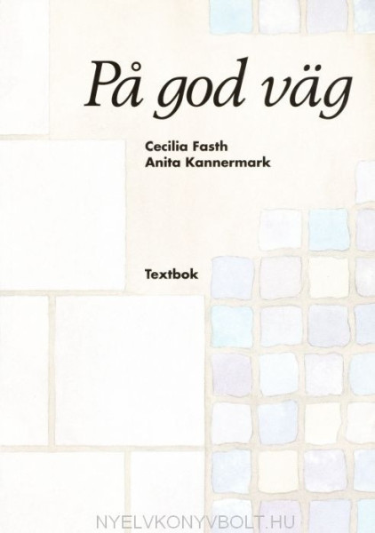 Pa god väg Textbok med CD audio (2) - Svenska för invandrare