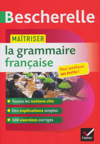 Bescherelle - Maîtriser la grammaire française
