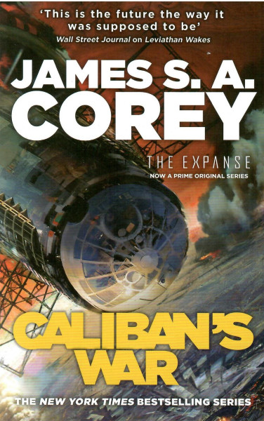 James S. A. Corey: Caliban's War (The Expanse #2)