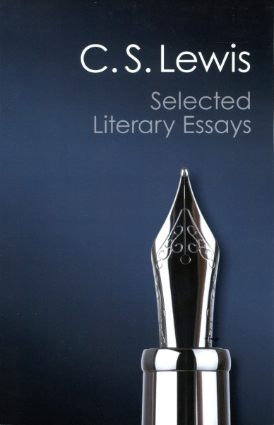 C. S. Lewis: Selected Literary Essays