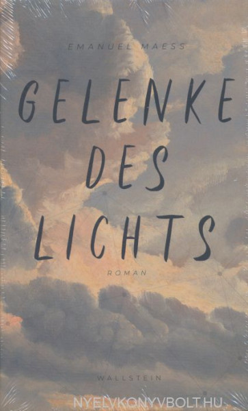 Emanuel Maeß: Gelenke des Lichts