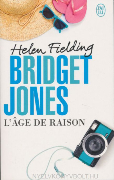 Helen Fielding: Bridget Jones - L'âge de raison