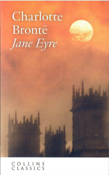 Charlotte Bronte: Jane Eyre (Collins Classics)