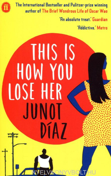 Junot Diaz: This Is How You Lose Her