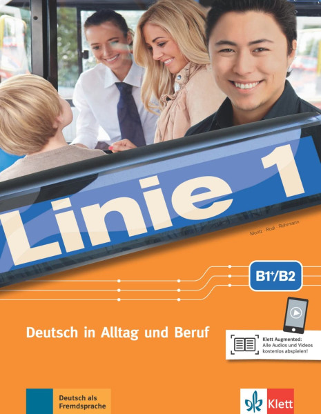 Linie 1 B1+/B2 Deutsch in Alltag und Beruf - Kurs- und Übungsbuch mit Audios und Videos