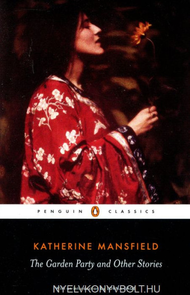 Katherine Mansfield: The Garden Party and Other Stories