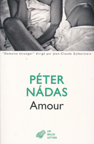 Nádas Péter: Amour (Szerelem francia nyelven)