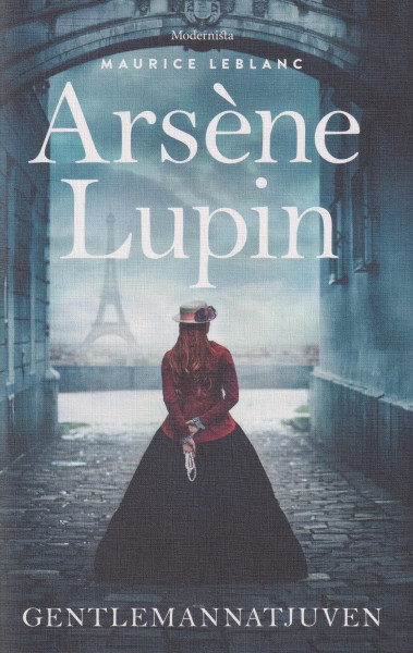 Maurice Leblanc: Arsene Lupin, gentlemannatjuven