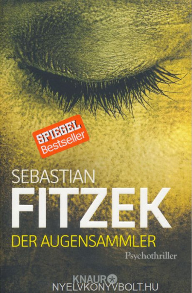 Sebastian Fitzek: Der Augensammler