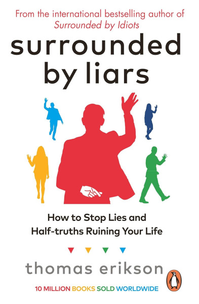 Thomas Erikson: Surrounded by Liars