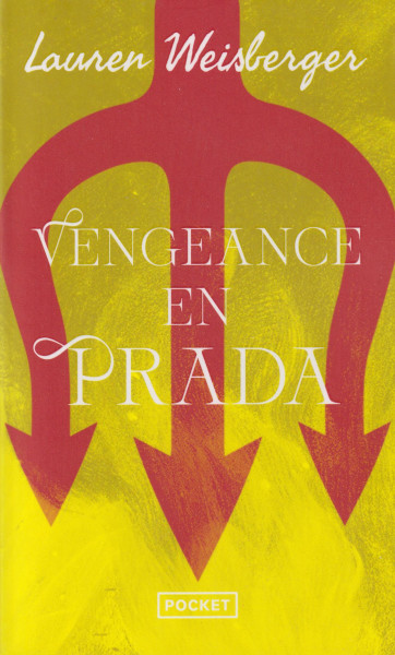 Lauren Weisberger: Vengeance en Prada