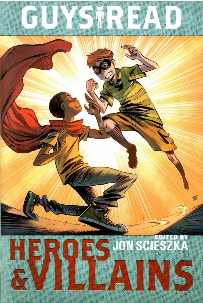 Guys Read: Heroes & Villains