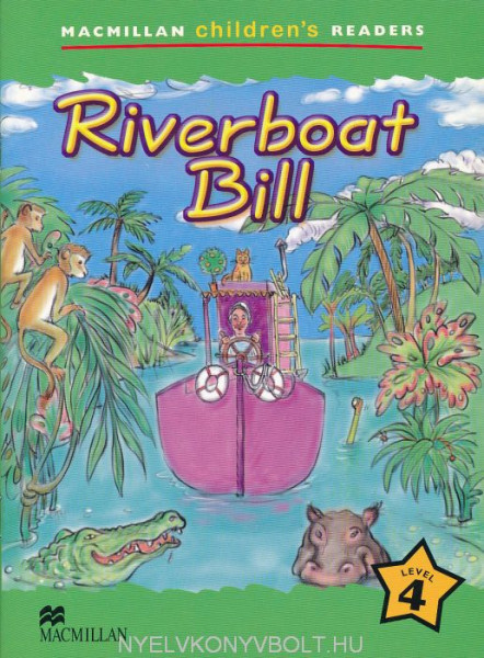 Riverboat Bill - Macmillan Children's Readers Level 4