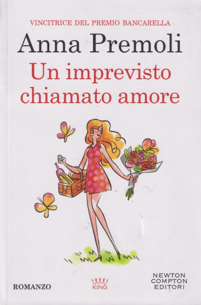 Anna Premoli: Un imprevisto chiamato amore