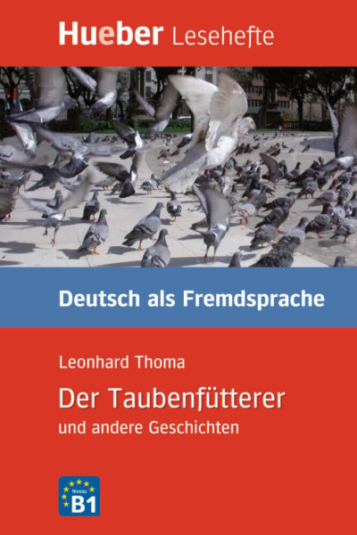 Der Taubenfütterer und andere Geschichten - Leseheft B1
