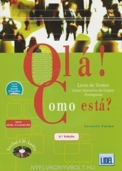 Olá! Como está? – Curso Intensivo de Língua Portuguesa Livro de Textos com CD Áudio Duplo (2a Ediçao - segundo o novo Acordo Ortográfico)