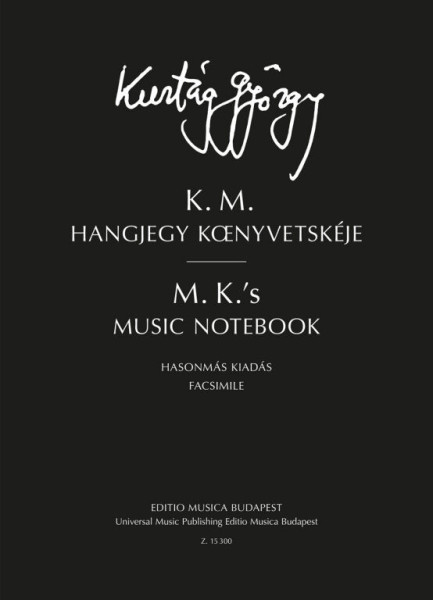Kurtág György: K. M. hangjegy koenyvetskéje (Hasonmás kiadás/facsimile)