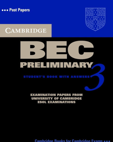Cambridge BEC Preliminary 3 Official Examination Past Papers Student's Book with Answers