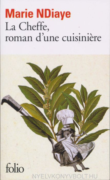 Marie NDiaye: La Cheffe, roman d'une cuisiniere