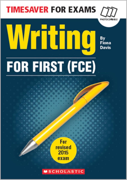 Writing for First -Timesaver for Exams (Photocopiable exam practice resources)