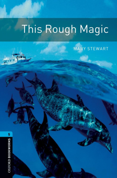 This Rough Magic with Audio Download - Oxford Bookworms Library Level 5