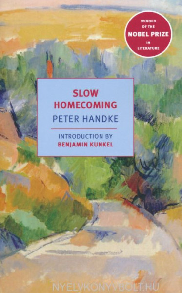 Peter Handke: Slow Homecoming
