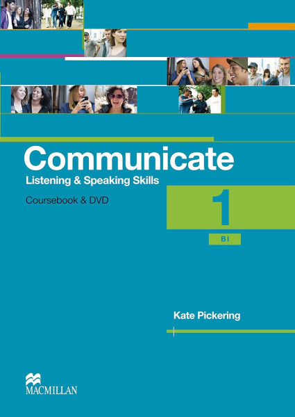 Communicate 1 Listening & Speaking Skills Coursebook with DVD B1