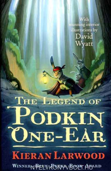 Kieran Larwood: The Legend of Podkin One-Ear (Book 1)