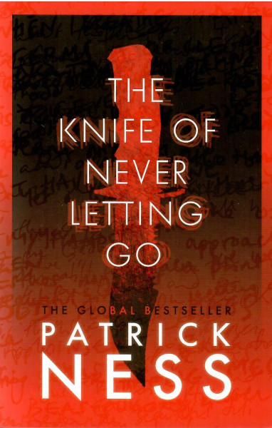 Patrick Ness: The Knife of Never Letting Go (Chaos Walking #1)