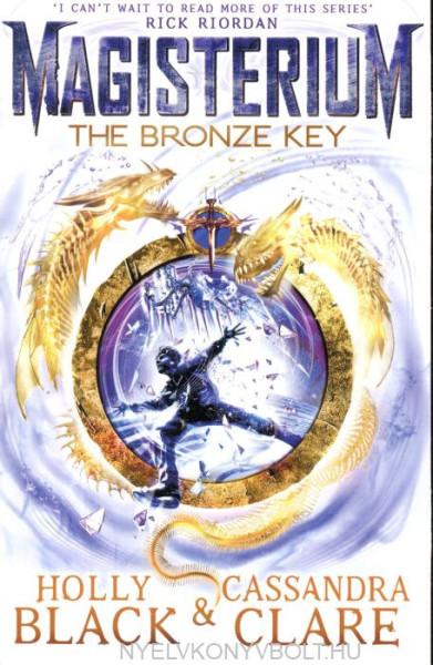Cassandra Clare: The Bronze Key The Magisterium 3