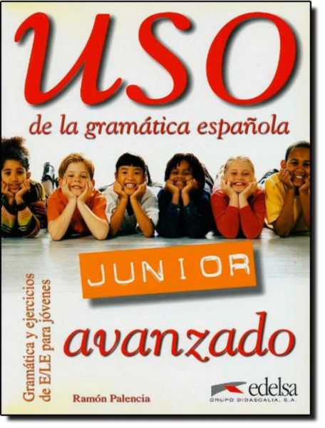 USO de la gramática espanola Junior avanzado