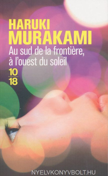 Haruki Murakami: Au sud de la frontiere, a l'ouest du soleil