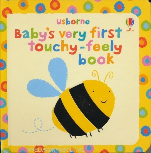 Baby's Very First Touchy-feely Book