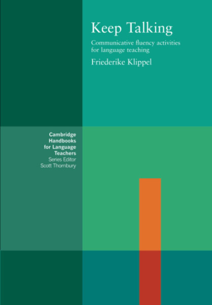 Keep Talking (Cambridge Handbooks for Language Teachers) 1st Edition