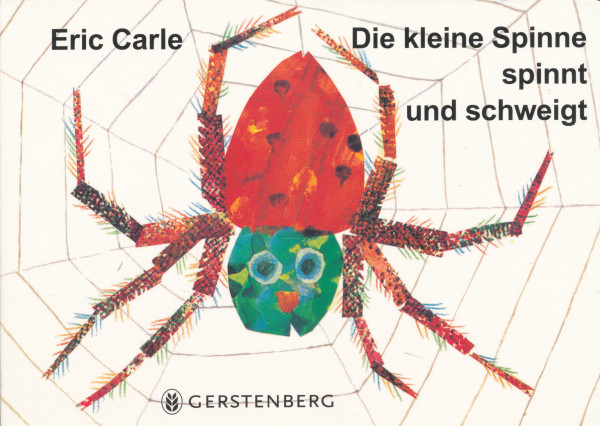 Eric Carle: Die kleine Spinne spinnt und schweigt