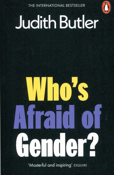 Judith Butler: Who's Afraid of Gender?